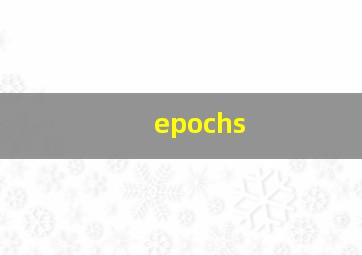 epochs