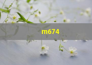 m674