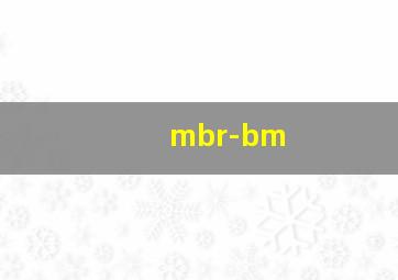 mbr-bm